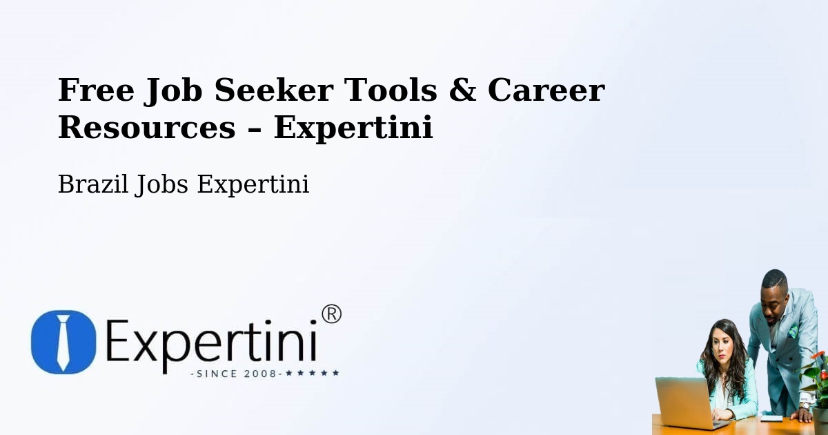 Free Job Seeker Tools & Career Resources – Ângulo - Ângulo, Brazil Jobs Expertini