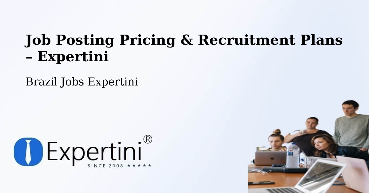Job Posting Pricing & Recruitment Plans – Ângulo - Ângulo, Brazil Jobs Expertini